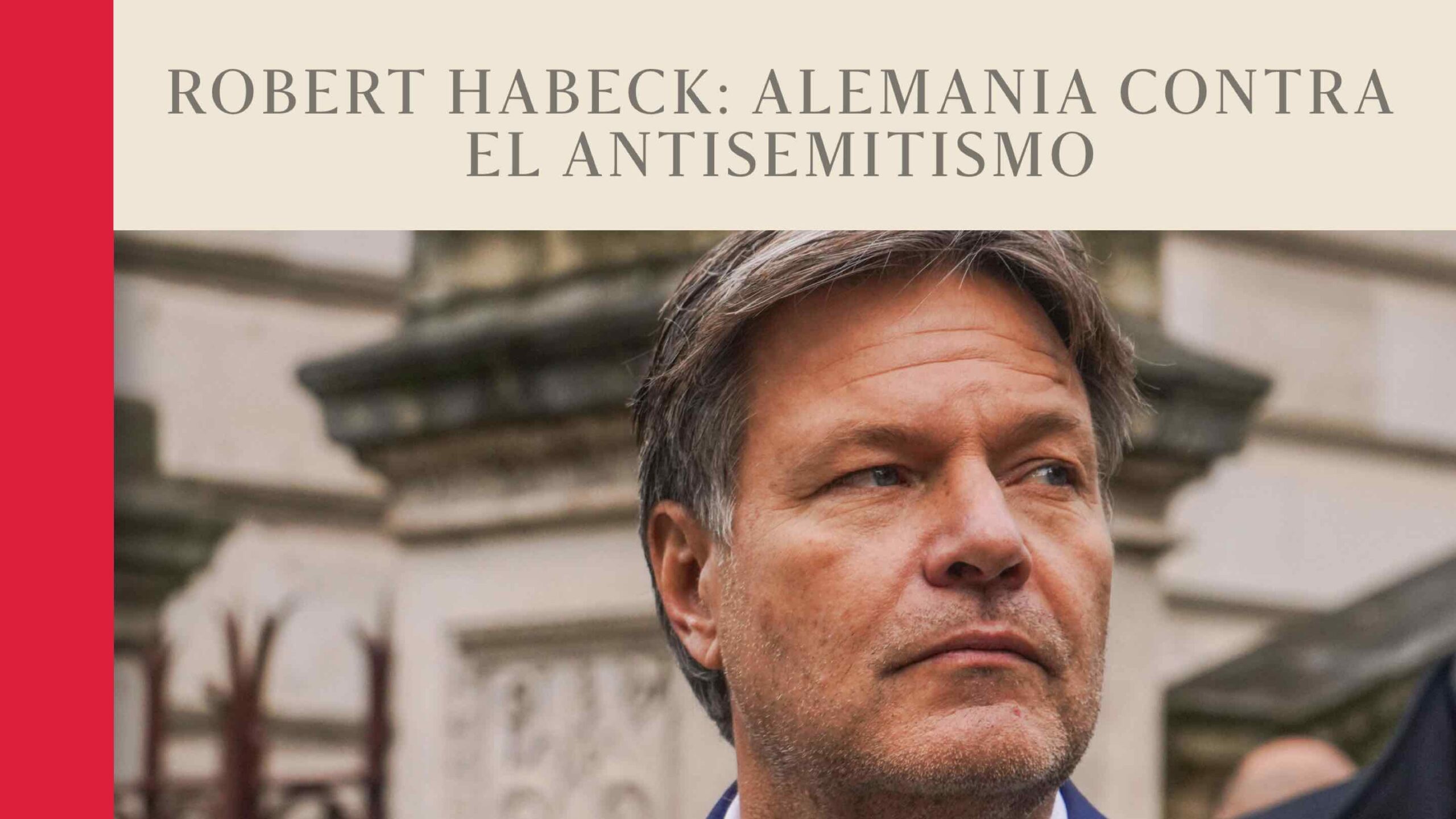 Robert Habeck: Alemania contra el antisemitismo - El Grand Continent