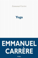 Couverture CR livre Emmanuel Carrère Yoga : l'abandon de l'autofiction ? littérature française dépression autobiographie