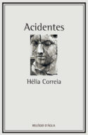 couverture livre Hélia Correia Acidentes (Accidents) culture littérature européenne d'Europe portugaise fictions d'Europe à lire recueil poétique de poèmes poésie