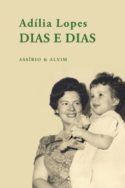 couverture livre Adília Lopes, Dias e Dias (Des jours et des jours) la poésie désentropise littérature culture européenne poésie portugaise poète portugaise