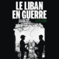 couverture livre Le Liban en Guerre Dima de Clerck Stéphane Malsagne diplomatie incendie Beyrouth Hezbollah guerre civile libanaise crise histoire amnistie sélective