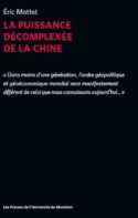Couverture livre Eric Mottet La puissance décomplexée de la Chine géopolitique puissance chinoise histoire contemporaine nouvelles routes de la soie civilisation