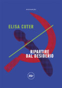 couverture livre Elisa Cutter Ripartire dal desiderio (Repartir du désir) culture littérature européenne d'Europe italienne fictions d'Europe à lire culture MeToo Me too