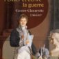 Penser et écrire la guerre. Contre Clausewitz (1780-1837)