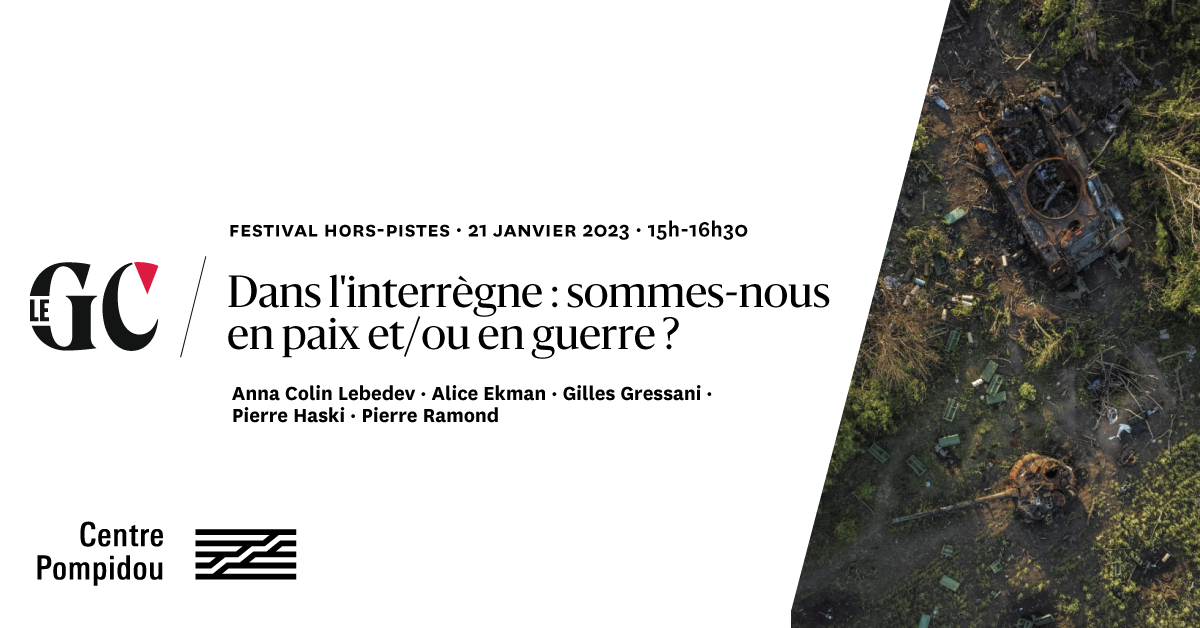 Dans l'interrègne sommesnous en paix et/ou en guerre ? Le Grand