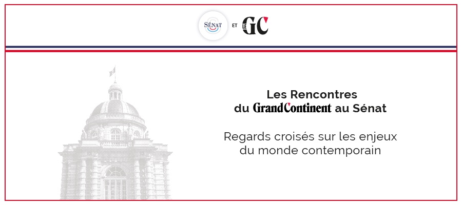 Les Rencontres du Grand Continent au Sénat. Rivalités Chine États